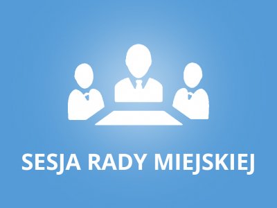 LV Sesja Rady Miejskiej w Proszowicach